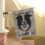 Collie Me Crazy I Love You Garden & House Banner | Dog Lover Yard Flag