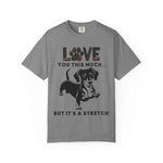 Funny Dachshund T-shirt Love This Much - Full Length Apparel Mockup | Our Phoenix Rise