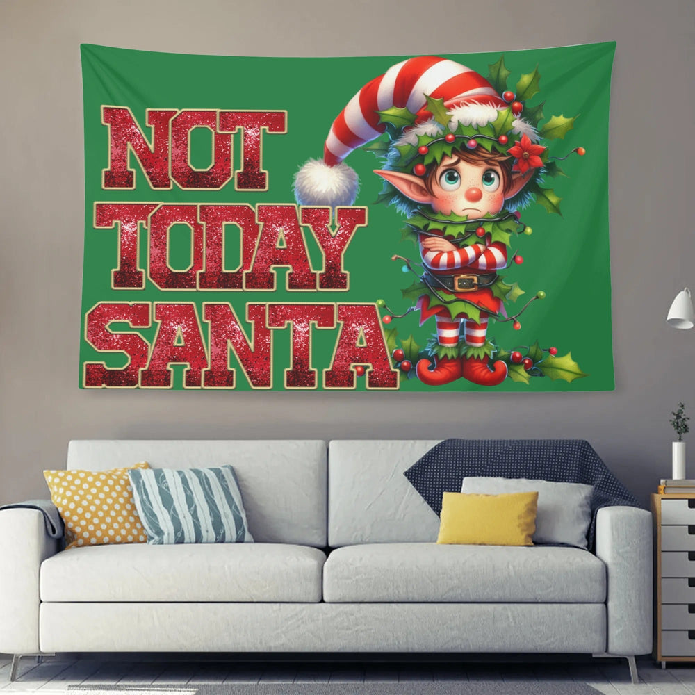 Not today Santa Green Wall Tapestry Made in the usa