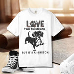 Funny Dachshund T-shirt Love This Much - White Styled Outfit | Our Phoenix Rise