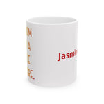 Inspirational Name Coffee Mug – Personalized 'Jasmine' Ceramic Mug (11oz & 15oz)